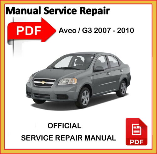 Chevrolet/Daewoo/GMAveo 2007 2008 2009 2010 factory Service Repair Workshop Manual - instant download