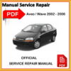 Chevrolet Daewo Aveo Factory Service Repair Workshop Manual 2002 2003 2004 2005 2006 - téléchargement immédiat