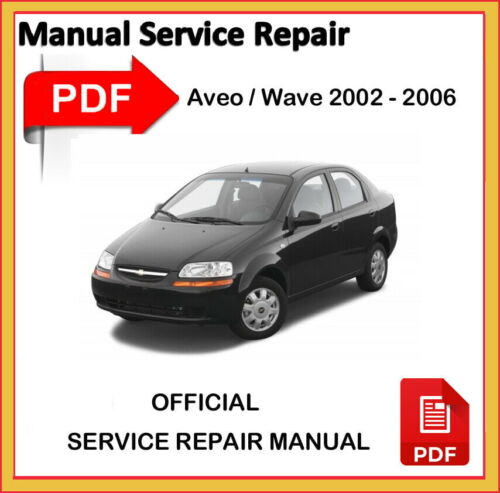 Chevrolet Daewo Aveo Servicio de Reparación de Fábrica Manual de Taller 2002 2003 2004 2005 2006 - descarga instantánea