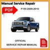 FORD F150 FACTORY SERVICE REPAIR WORKSHOP MANUAL OFFICIAL 2009 AND 2010 F-150 - INSTANT DOWNLOAD