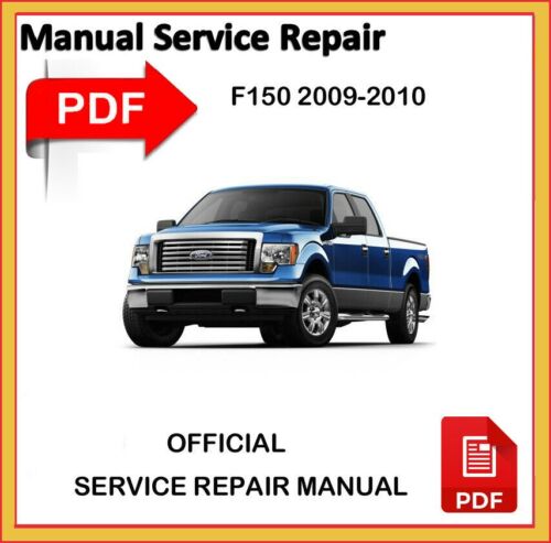 FORD F150 FACTORY SERVICE REPAIR WORKSHOP MANUAL OFFICIAL 2009 AND 2010 F-150 - INSTANT DOWNLOAD